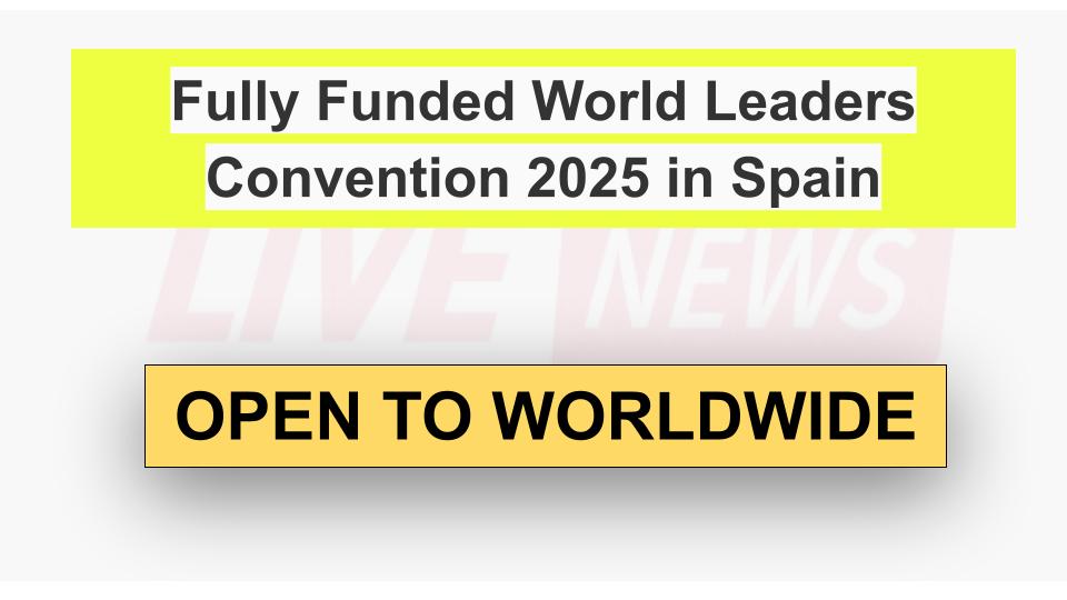 Fully Funded Leaders Convention 2025 in Spain